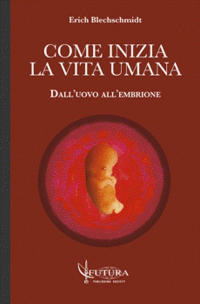 Come inizia la vita umana - Dall’Uovo all’Embrione